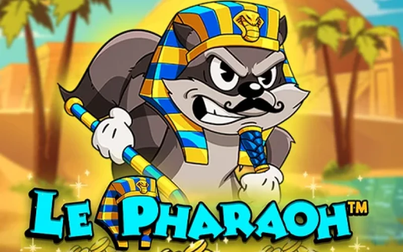 Le Pharaoh